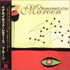 Barenaked Ladies : Maroon